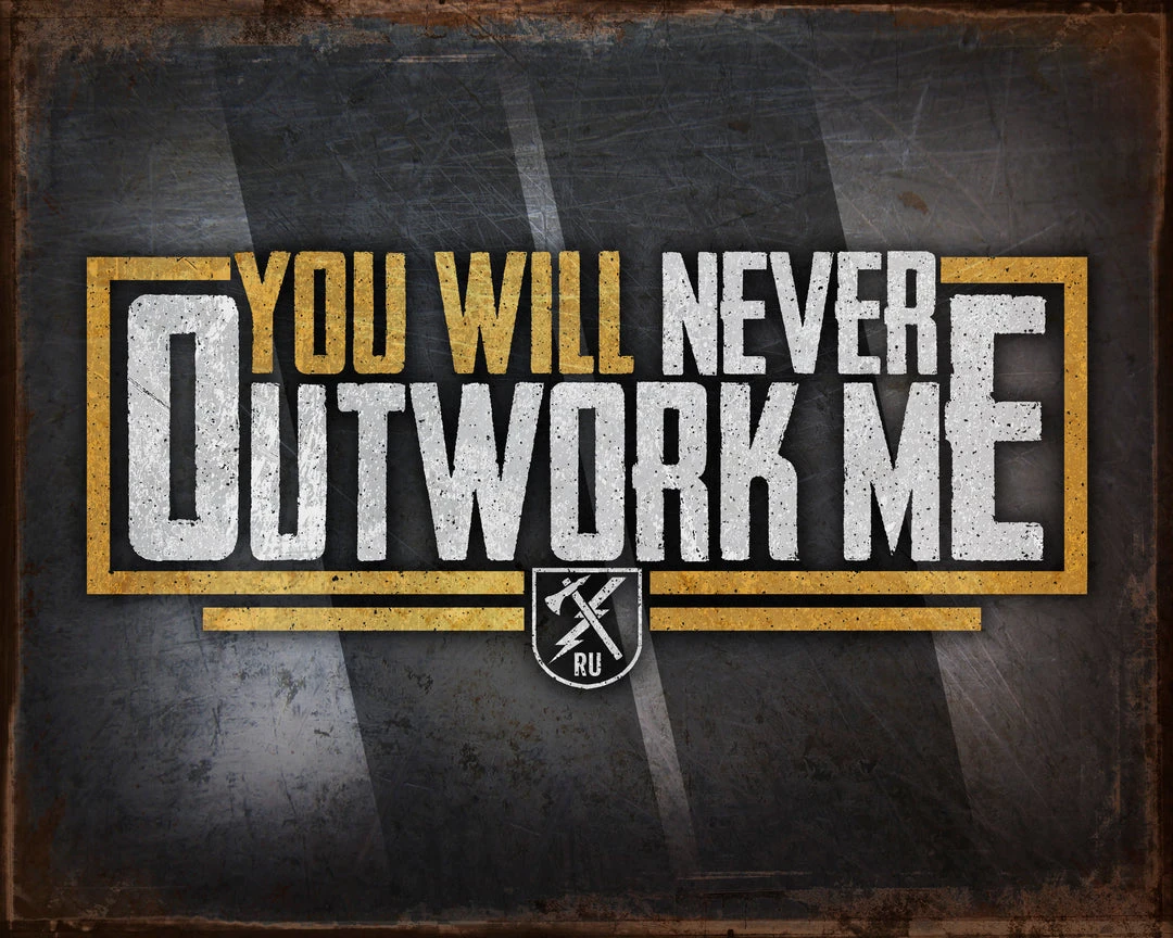 PTS Signs Never Outwork Me Vintage Tin Sign 3 PTS Signs Never Outwork Me Vintage Tin Sign
