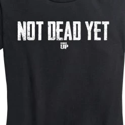 Ohio Women's Not Dead Yet Tee Statement T-Shirts
