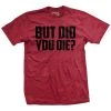Ohio But Did You Die? (Limited Edition) T-Shirt Men