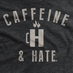 Ohio Caffeine And Hate: Cup Of H T-Shirt