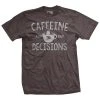 Ohio Caffeine & Bad Decisions T-Shirt 1 Ohio Caffeine & Bad Decisions T-Shirt