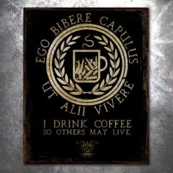 PTS I Drink Coffee Vintage Tin Sign Signs