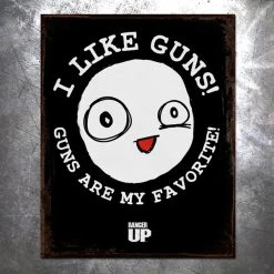 PTS Signs I Like Guns Vintage Tin Sign