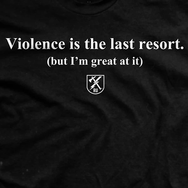 Ohio Men Violence Is The Last Resort T-Shirt Ohio Men Violence Is The Last Resort T-Shirt
