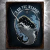 PTS I Am The Weapon Vintage Tin Sign Signs