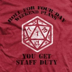 Ohio Natural 1 - You Get Staff Duty T-Shirt Men