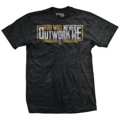 Ohio You Will Never Outwork Me T-Shirt Get Fit Or Die