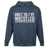 Ohio Men Once You've Wrestled Hoodie