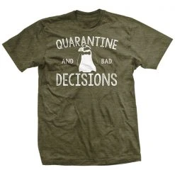 Ohio Whisky & Bad Decisions Quarantine & Bad Decisions T-Shirt