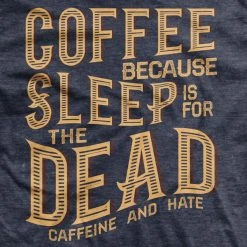 Ohio Caffeine & Hate Sleep Is For The Dead T-shirt