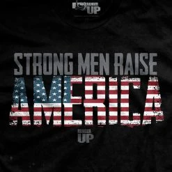 Ohio Strong Men Raise America T-Shirt