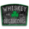 Ohio Gear Whiskey & Bad Decisions Shamrock Sticker 2 Ohio Gear Whiskey & Bad Decisions Shamrock Sticker